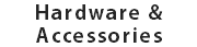 Hardware & Accessories