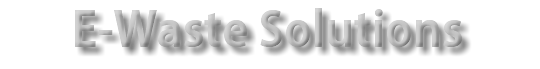 E-Waste Solutions